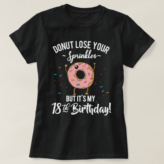 18th Birthday Funny Doughnut BDay Party T-Shirt (Design Front)