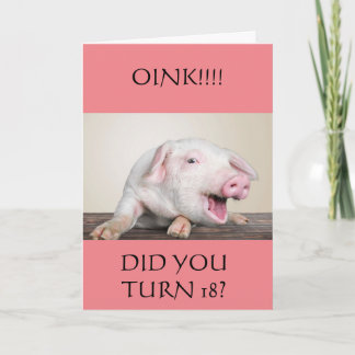 **18th** BIRTHDAY HUMOR FROM COMEDIC PIG Card