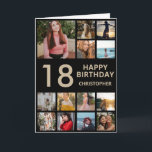 18th Birthday Photo Collage 13 Photos Black & Gold Card<br><div class="desc">18th Happy Birthday Photo Collage 13 Photos Black and Gold Birthday Card for Any Age. 1st 13th 15th 16th 18th 20th 21st 30th 40th 50th 60th 70th 80th 90th 100th,  Any Ages. For further customization,  please click the "Customize it" button and use our design tool to modify this template.</div>