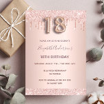 18th birthday rose gold glitter drips pink glam invitation<br><div class="desc">A modern, stylish and glamorous invitation for a girl's 18th birthday party. A faux rose gold metallic looking background with an elegant faux rose gold glitter drip, paint drip look. The name is written with a modern dark rose gold colored hand lettered style script. Personalize and add your party details....</div>