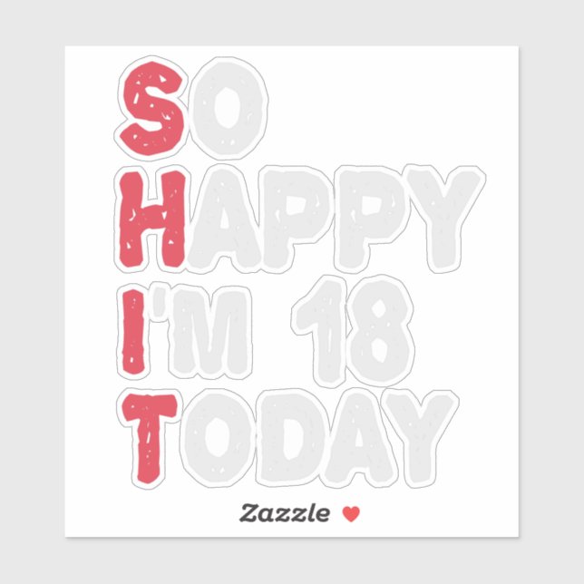 18th Birthday So Happy I'm 18 Today Gift Funny (Sheet)
