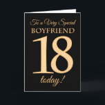 18th Gold-effect on Black for Boyfriend Birthday Card<br><div class="desc">A chic 18th Birthday Card for a 'Very Special Boyfriend',  with a number 18 composed of gold-effect numbers and the word 'Boyfriend',  in gold-effect,  on a black background. The inside message,  which you can change if you wish,  is 'Happy Birthday'</div>