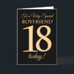 18th Gold-effect on Black for Boyfriend Birthday Card<br><div class="desc">A chic 18th Birthday Card for a 'Very Special Boyfriend', with a number 18 composed of gold-effect numbers and the word 'Boyfriend', in gold-effect, on a black background. The inside message, which you can change if you wish, is 'Happy Birthday'</div>