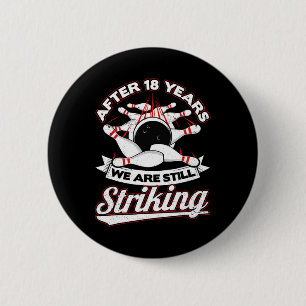 18th Wedding Anniversary Bowling Striking 18 Years 2 Inch Round Button