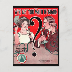 1911 Who Are You With Tonight sheet music Postcard