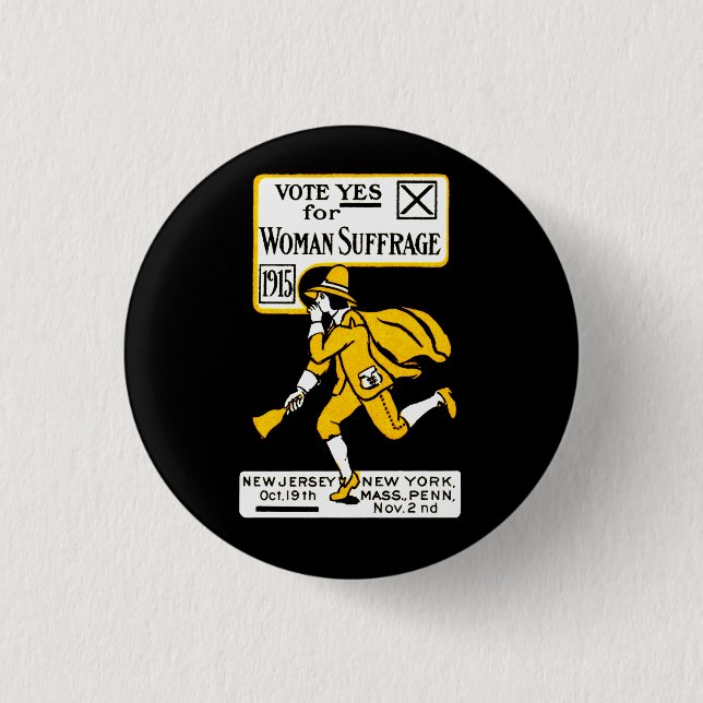 1915 Yes! Womens Suffrage Poster 1 Inch Round Button (Front)
