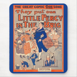  1919 They Put Our Little Percy in the Brig Mouse Pad