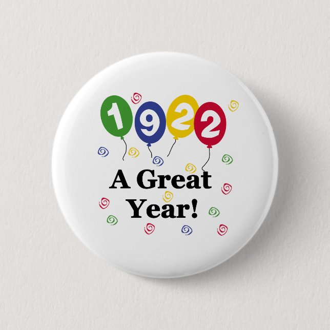 1922 A Great Year Birthday 2 Inch Round Button (Front)