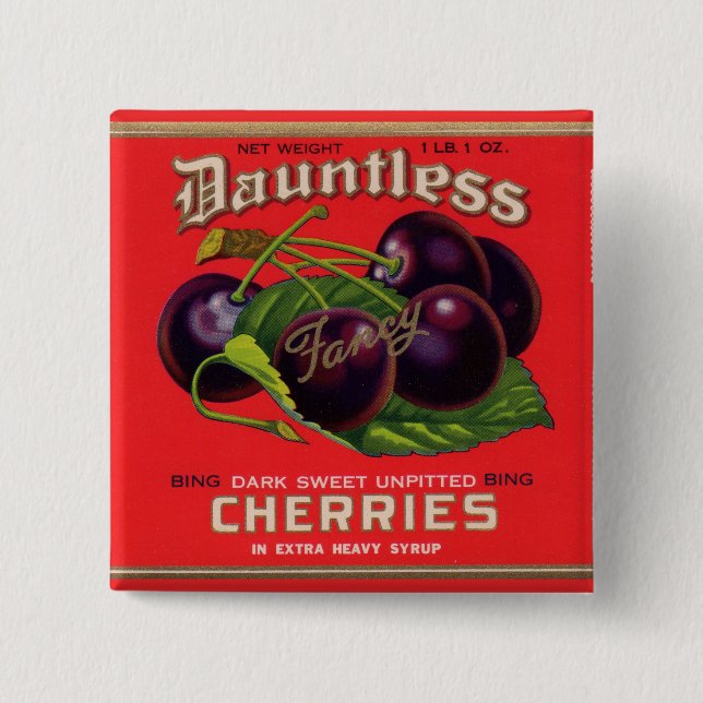 1930s Dauntless Cherries in Heavy Syrup can label 2 Inch Square Button (Front)