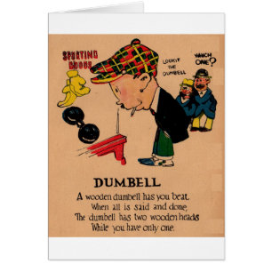 1930s vinegar valentine: the Dumbbell