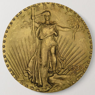 1933 Double Eagle Gold Coin 6 Inch Round Button