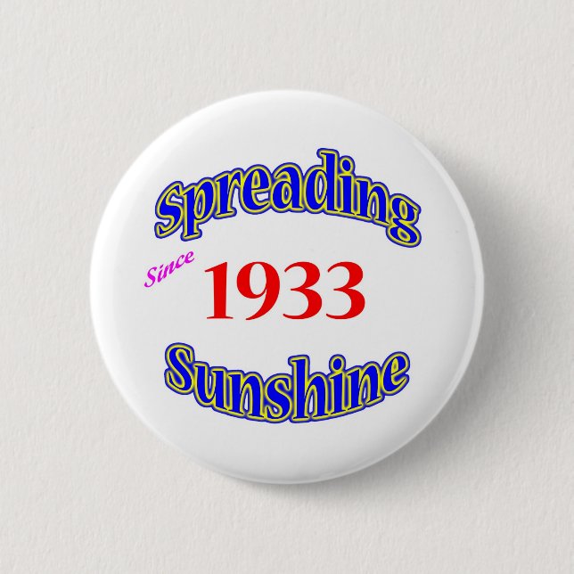1933 Spreading Sunshine 2 Inch Round Button (Front)