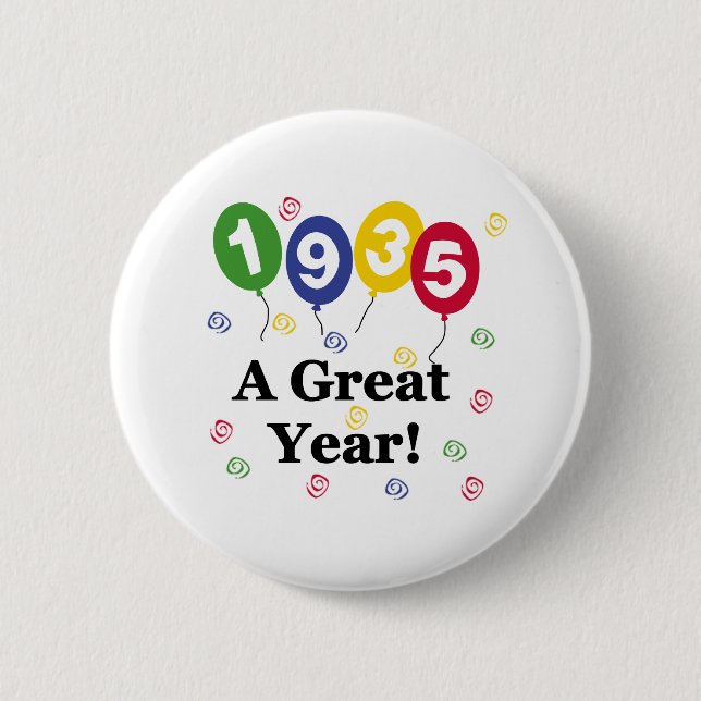 1935 A Great Year Birthday 2 Inch Round Button (Front)