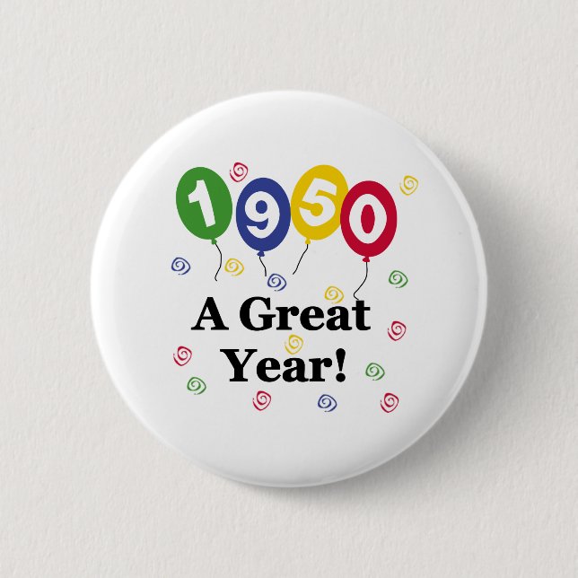1950 A Great Year Birthday 2 Inch Round Button (Front)