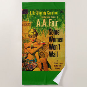 1953 pulp novel cover Some Women Won’t Wait Beach Towel