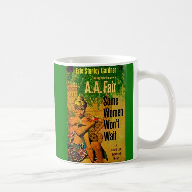 1953 pulp novel cover Some Women Won’t Wait Coffee Mug (Right)