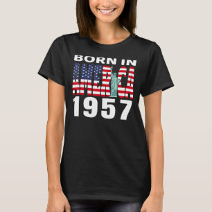 1957 Birthday Born In America The Statue Of Libert T-Shirt