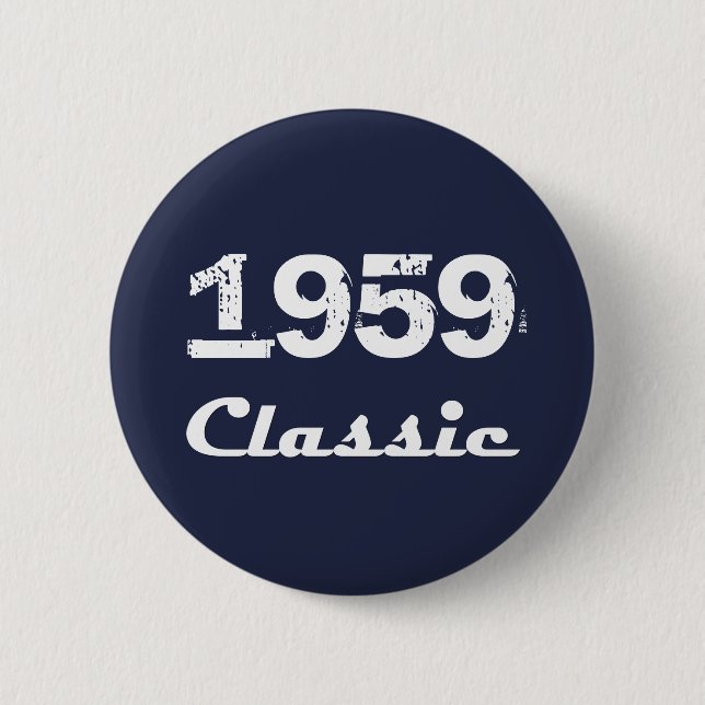 1959 Classic 60th Birthday Celebration 2 Inch Round Button (Front)