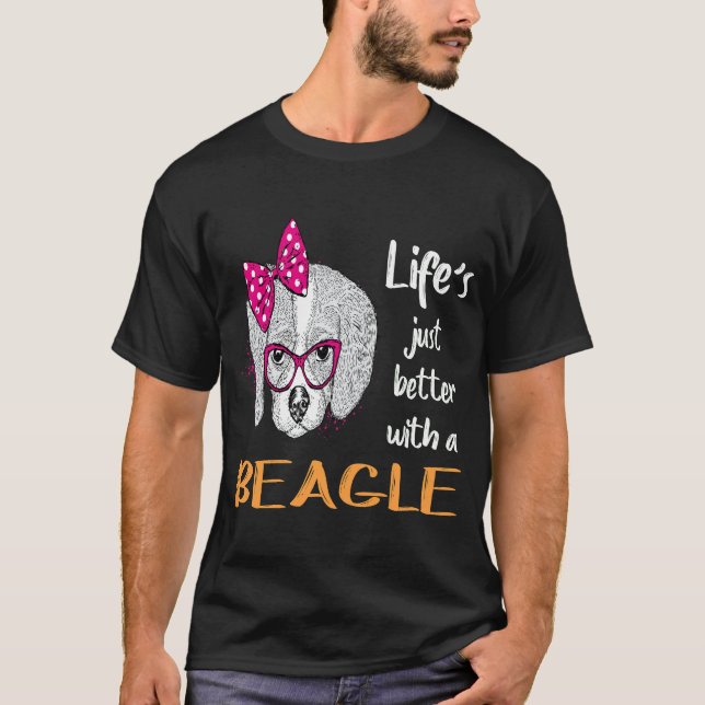 195 Life Just Better With A Beagle T-Shirt (Front)