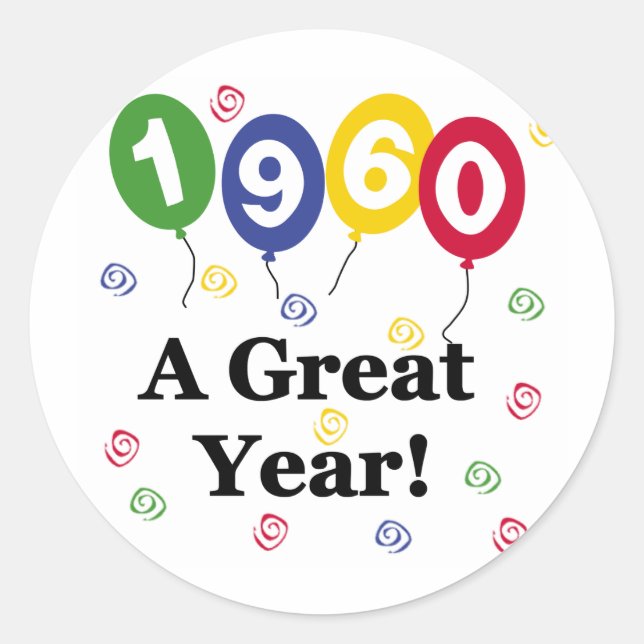 1960 A Great Year Birthday Classic Round Sticker (Front)