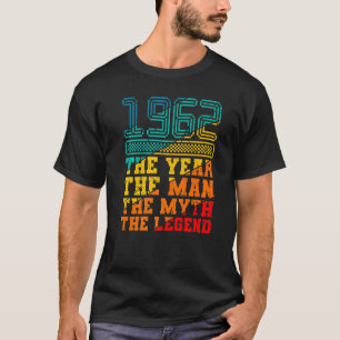 1962 The Year A Man The Myth The Legend 60th Birth T-Shirt