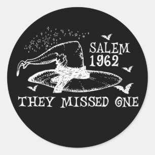1962 They Missed One Salem Witch Halloween  Classic Round Sticker