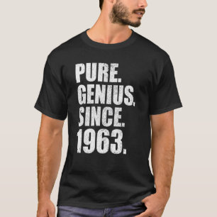 1963 Birthday Men Women Retro Vintage Pure Genius  T-Shirt