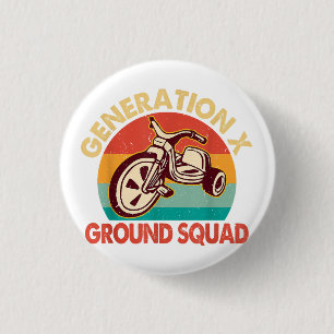 1965-1980 Generation Gen X Generation X Ground Squ 1 Inch Round Button