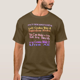 1970s TV Theme Songs Taught Me T-Shirt