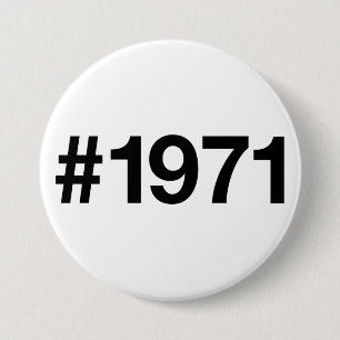 1971 Hashtag 54 Years Birthday Anniversary 3 Inch Round Button
