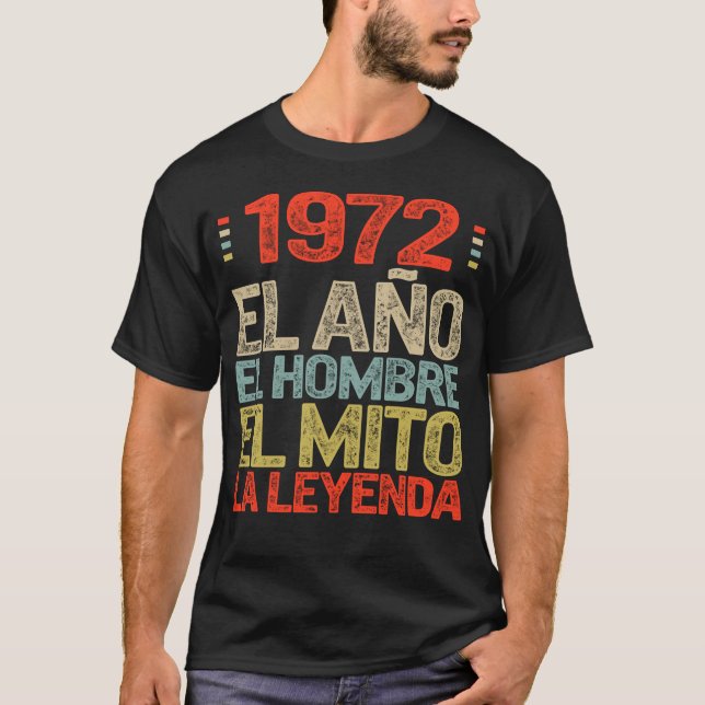 1972 El Ano El Hombre El Mito La Leyenda, Camisa T-Shirt (Front)