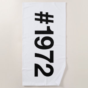 1972 Hashtag 53 Years Birthday Anniversary Beach Towel