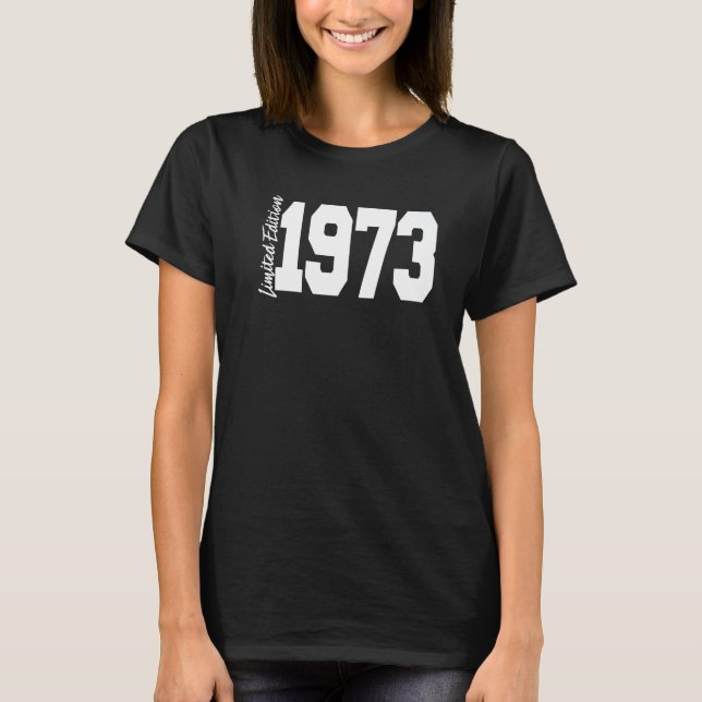 1973 49th Birthday Women Men T-Shirt (Front)