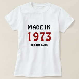 1973, Made in 1973, Original Parts T-Shirt