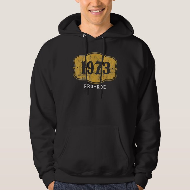 1973 Pro Choice Pro Roe V Abortion Feminist Womens Hoodie (Front)