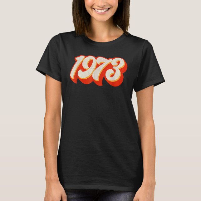 1973 Pro Choice Pro Roe V Abortion Feminist Womens T-Shirt (Front)