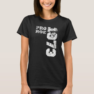 1973 Pro Roe  3 T-Shirt