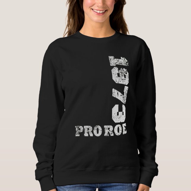1973 Pro Roe  7 Sweatshirt (Front)