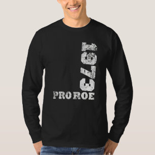 1973 Pro Roe 7 T-Shirt