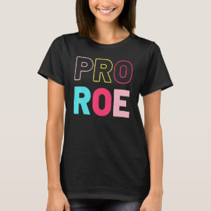 1973 Pro Roe Pro Choice Feminist Women's Right Bod T-Shirt