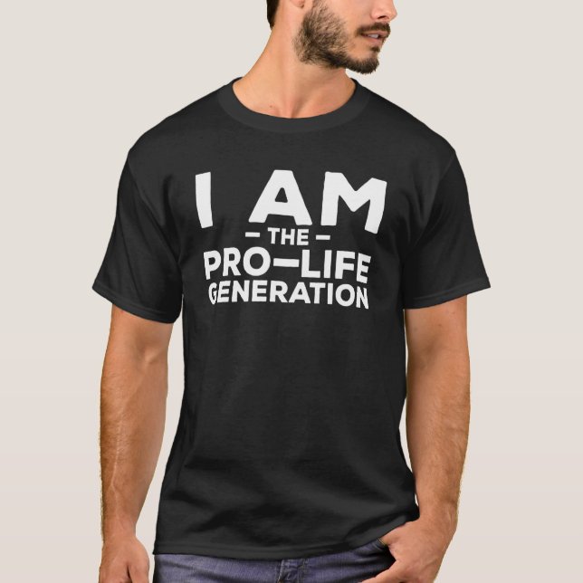 1973 Protect Roe V Wade I Am The Pro  Life Generat T-Shirt (Front)