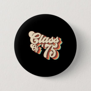 1975 Cl Reunion Retro Cl Of 75 High School Graduat 2 Inch Round Button