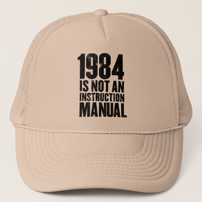 1984 is Not an Instruction Manual Hat (Front)