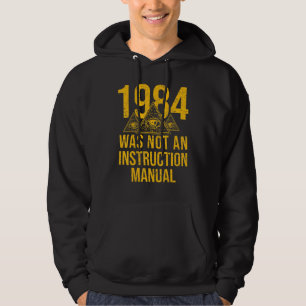 1984 Was Not Supposed To Be An Instruction Manual  Hoodie