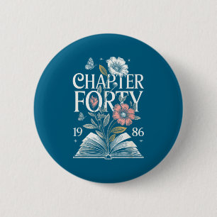 1986 Chapter Forty 40th Birthday Design 2 Inch Round Button