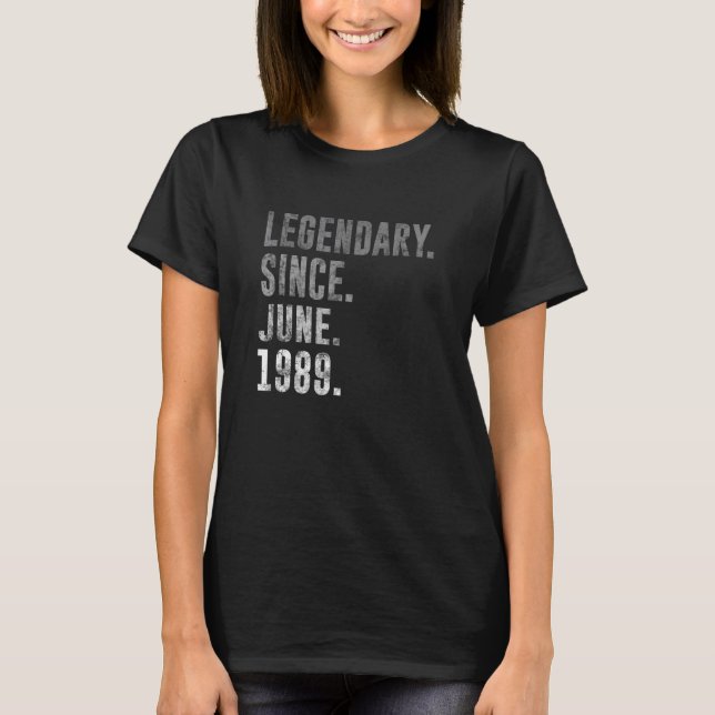 1989 33 Legendary Since June 1989 33rd Birthday Vi T-Shirt (Front)