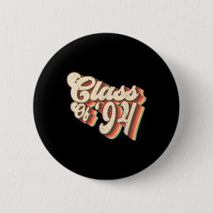 1994 Cl Reunion Retro Cl Of 94 High School Graduat 2 Inch Round Button