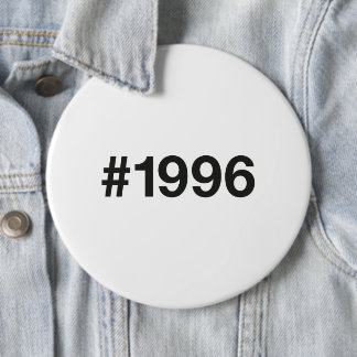 1996 Hashtag 29 Birthday Anniversary 6 Inch Round Button