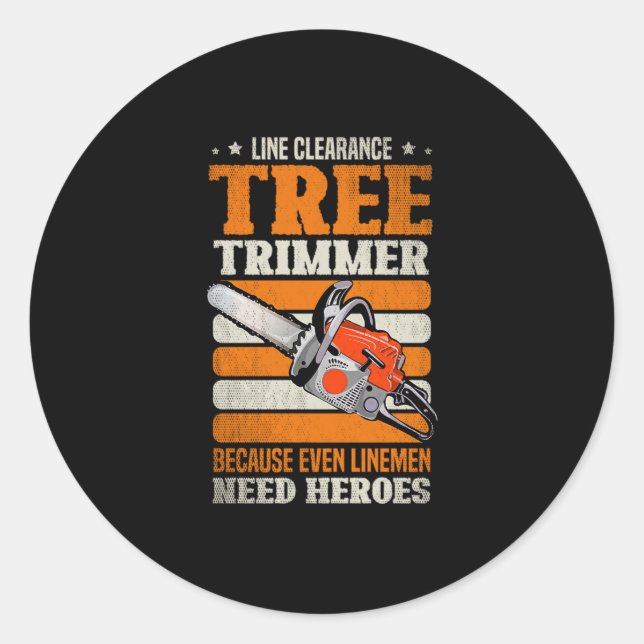 19.Arborist for a Tree trimmer Classic Round Sticker (Front)