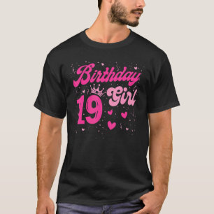 19 Birthday Girl Sweet Nineteen 19th Pink Crown Fo T-Shirt